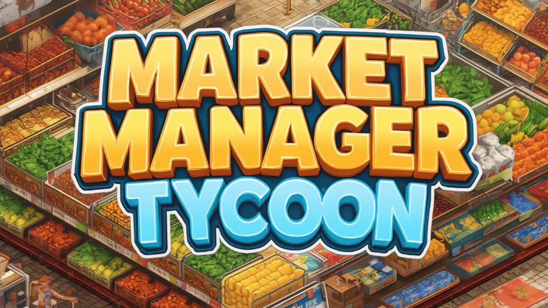 💰Market Manager Tycoon🛒