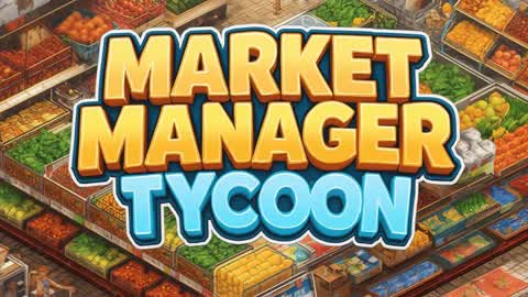 💰Market Manager Tycoon🛒