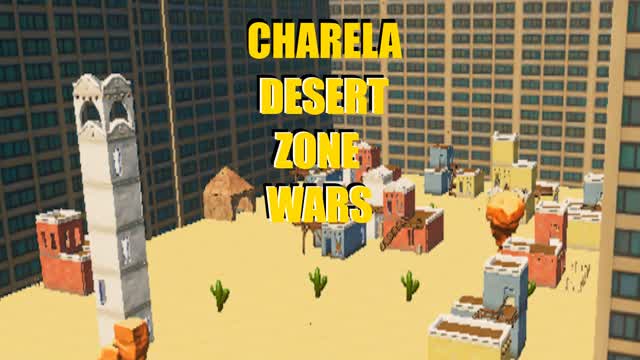 CHARELA DESERT ZONE WARS!