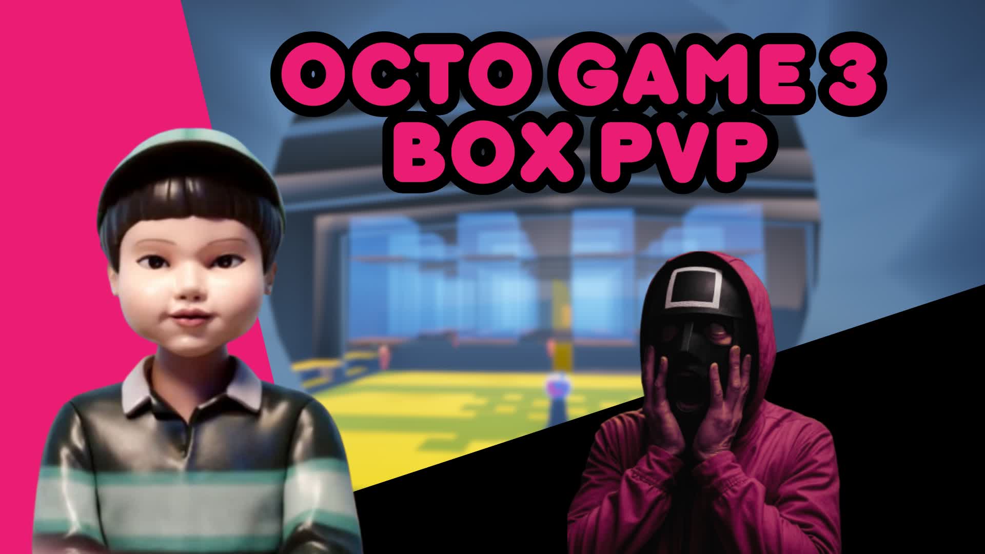 OCTO GAME 3 - BOX PVP 🐙