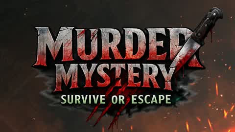 MURDER MYSTERY - SURVIVE OR ESCAPE