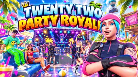 🌴 22 PARTY ROYALE 2.2 🌴