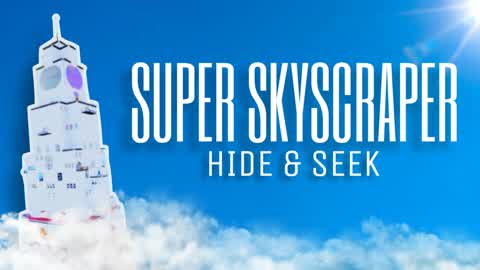 SUPER SKYSCRAPER HIDE & SEEK 🏙️