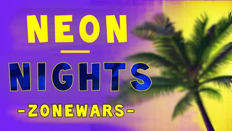 Neon Nights Zonewars