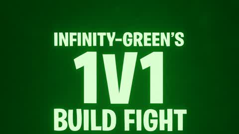 Infinity-Green's 1v1 Build Fight