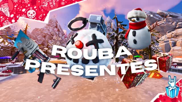 ROUBA PRESENTES🎁