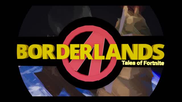 Borderlands Tales of Fortnite