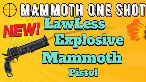 Mammoth one shot Lawless explosive