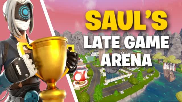 Saul's Late Game Arena! [BETA]