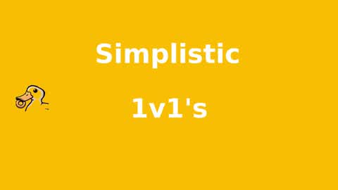 Simplistic 1v1's