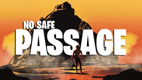 No Safe Passage [ROGUELIKE] [EXTRACTION]
