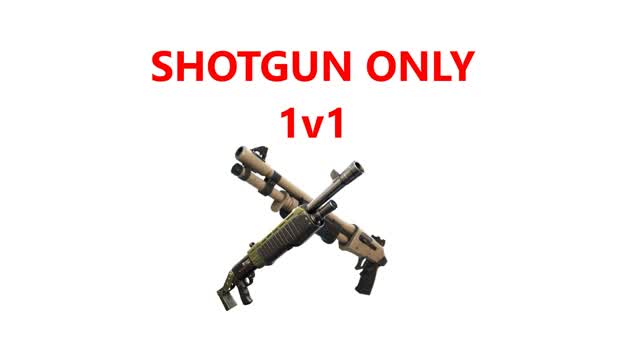 Shotgun ONLY 1v1s