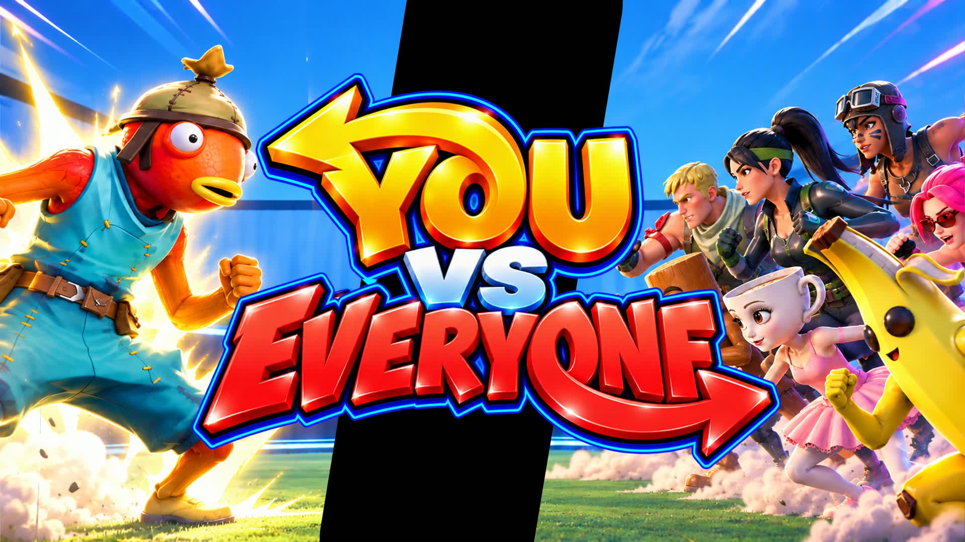 YOU VS EVERYONE