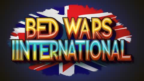 Bed Wars Internationals
