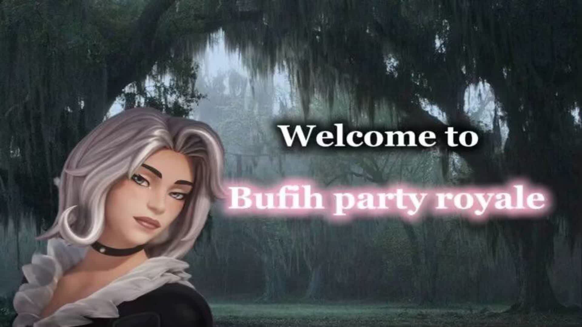 BUFIH PARTY ROYALE