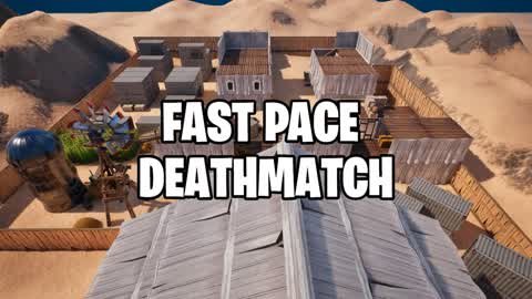 FAST PACE DEATHMATCH