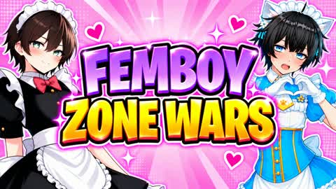 FEMBOY ZONE WARS