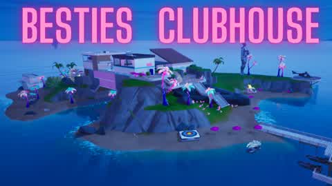 Besties clubhouse