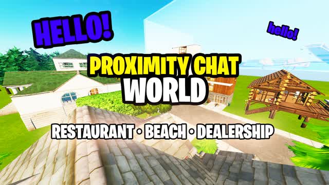🔊PROXIMITY CHAT WORLD🔊