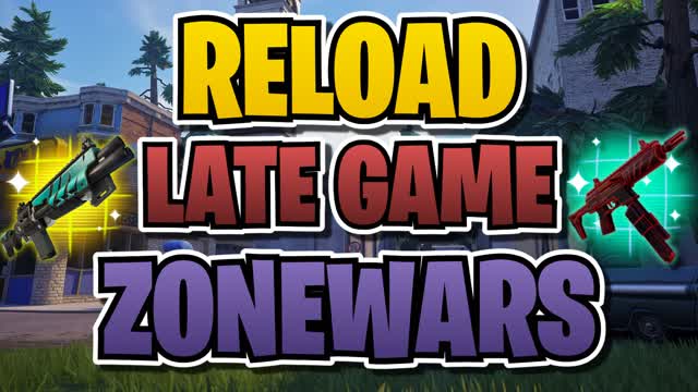 🏆 Reload Late Game 🏆- Tilted Towers 🌆