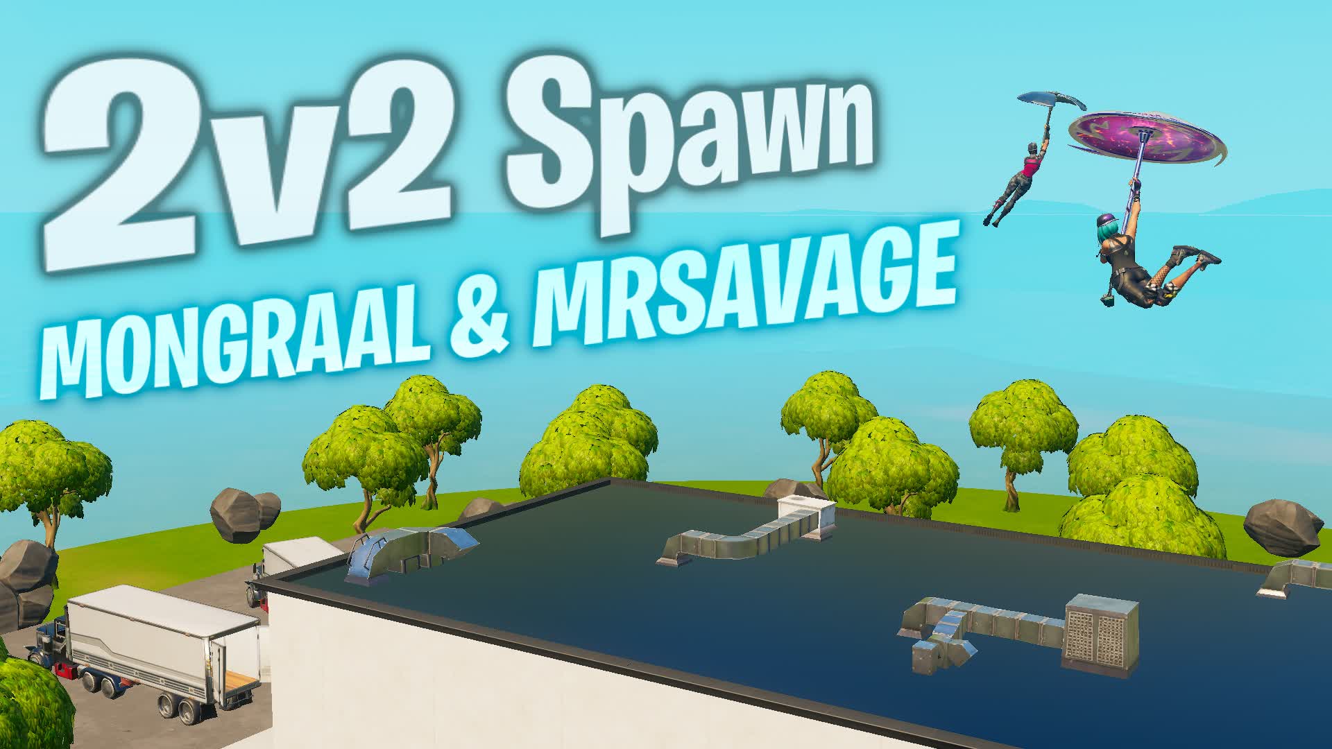 2V2 SPAWN [MONGRAAL & MRSAVAGE] 0336-7864-0635 by sram - Fortnite ... image.