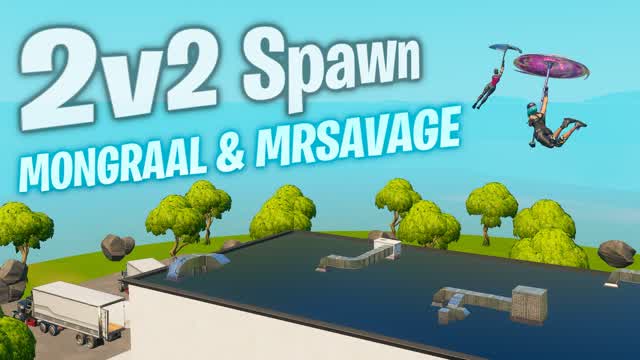 2V2 SPAWN [MONGRAAL & MRSAVAGE]