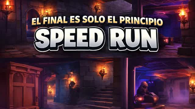 SPEED RUN EL FINAL ES SOLO EL PRINCIPIO