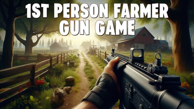 1st Person Farmers GunGame
