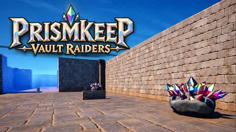 PRISMKEEP: Vault Raiders