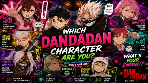 Which Dandadan Character Are You?