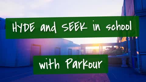 HYDE AND SEEK IN SCHOOL WITH PARKOUR