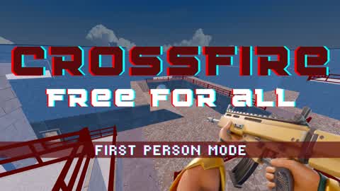 Crossfire FFA - First Person Mode