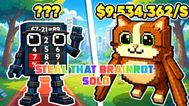 Steal that Brainrot solo