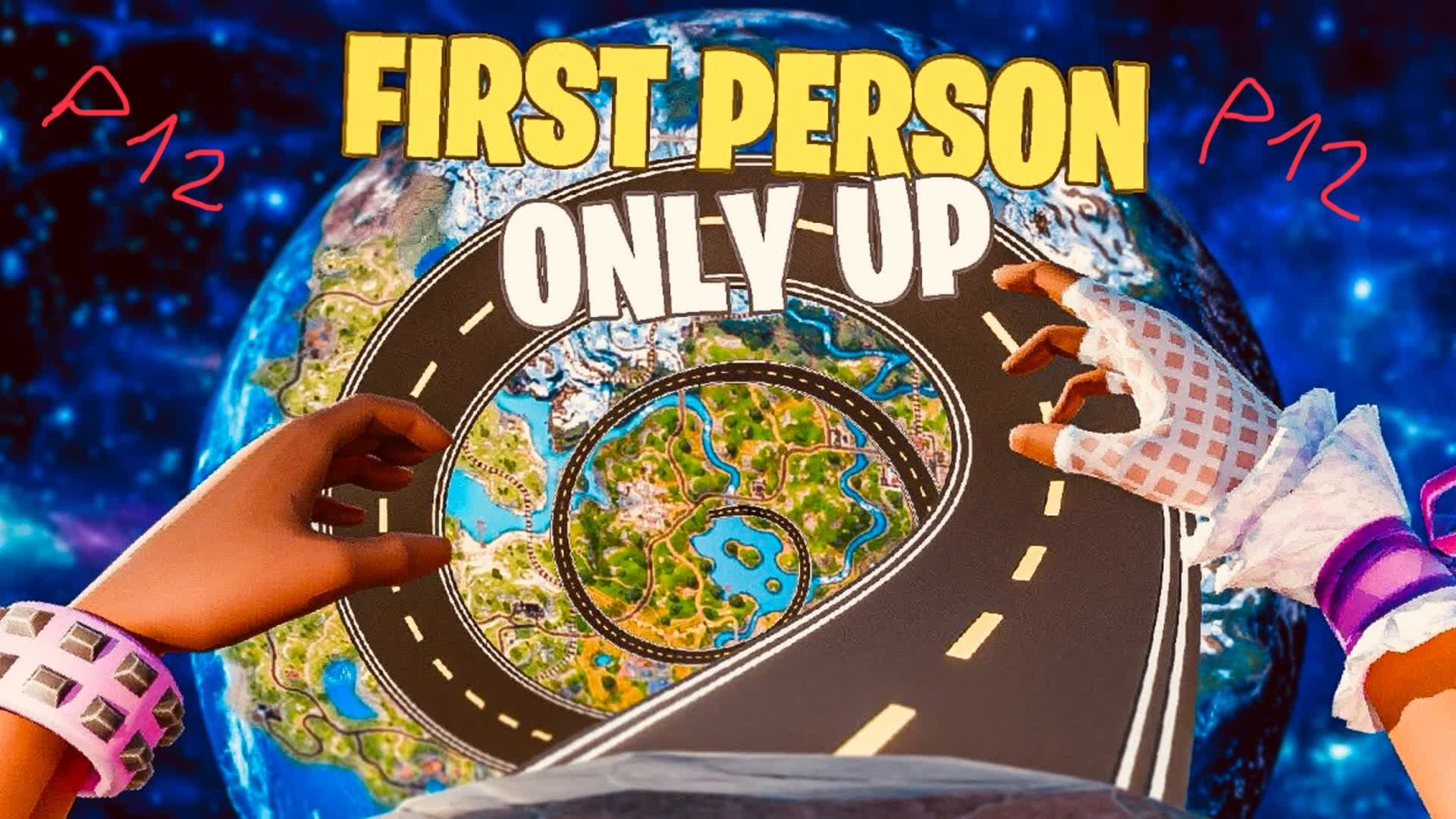 ONLY UP - FIRST PERSON