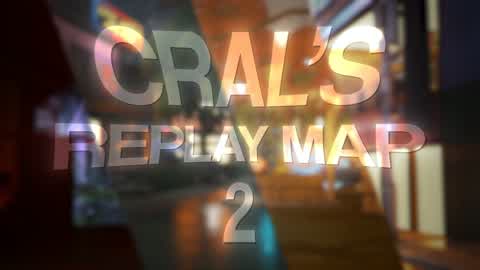 Cral's Replay Map 2