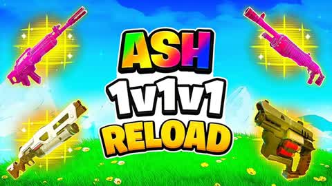 Ash 1v1v1 Reload