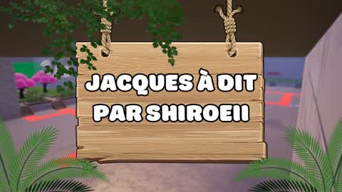 Jacques à Dit de Shiroeii