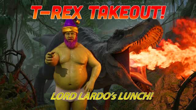 T-Rex Takeout! Lord Lardo's Lunch