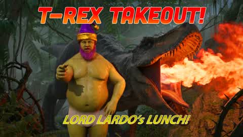 T-Rex Takeout! Lord Lardo's Lunch