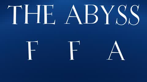 THE ABYSS: DOMINATION FFA
