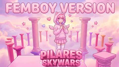 Femboys Pillars