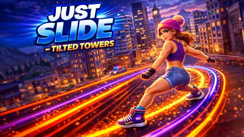 💥🏣 JUST SLIDE - TILTED TOWERS 🏣💥