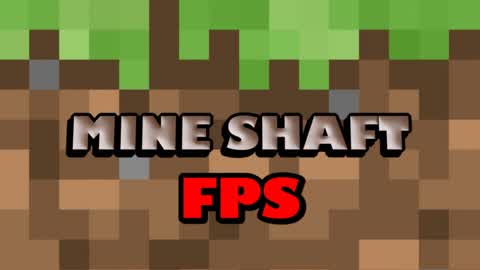 Mine Shaft FPS