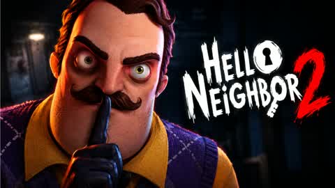 HELLO NEIGHBOR 2 LFDSF [رعب]