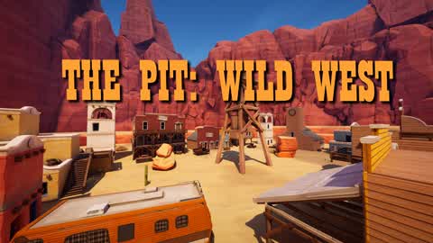 The Pit: Wild West (Zero Build)