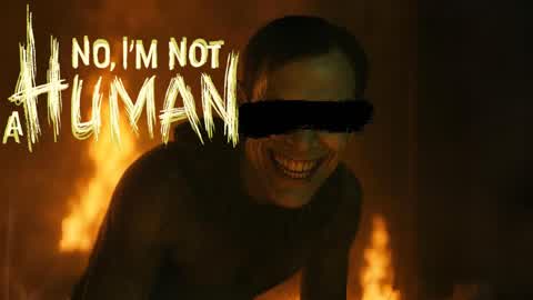 Not a Human [HORROR]