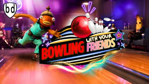 BOWLING with your Friends