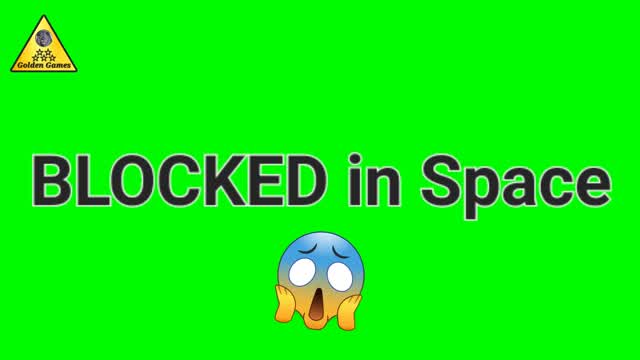 Blocked in Space