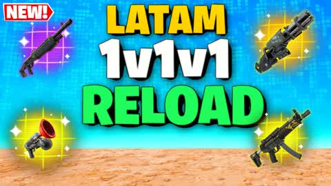 LATAM 1V1V1 RELOAD FREE FOR ALL