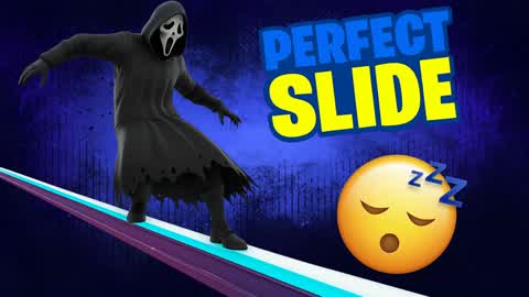 Perfect Slide and Chill